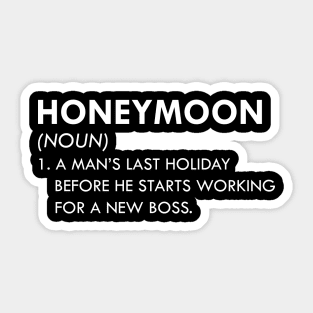 Honeymoon - A man's holiday before he starts working for a new boss Sticker